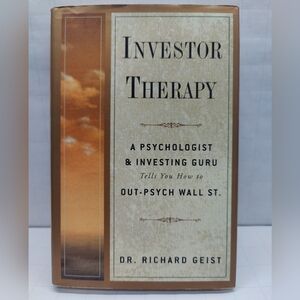 Investor Therapy Psychologist Investing Guru Tells You How to Out-Psych 1st/1st